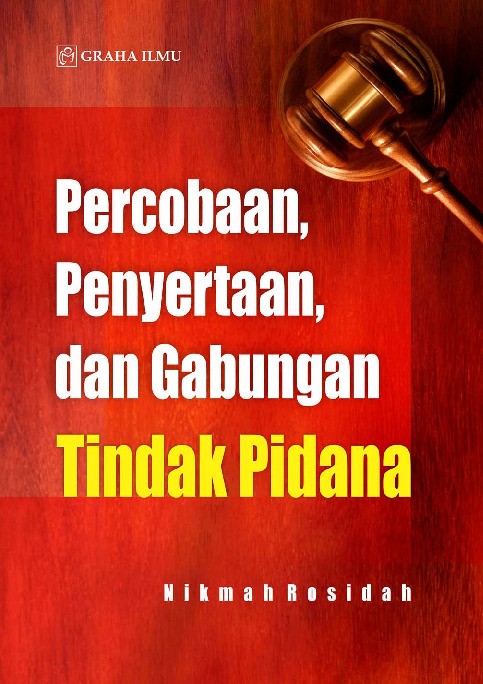Percobaan, Penyertaan dan Gabungan Tindak Pidana